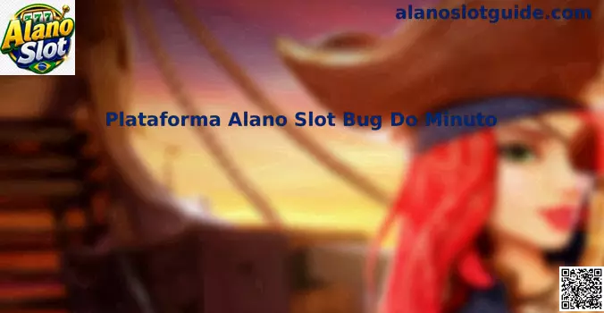 Análise Detalhada sobre a Plataforma Alano Slot Bug do Minuto