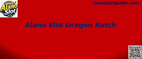 Alano Slot Dragon Hatch Interface do Jogo